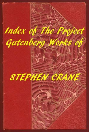 [Gutenberg 59706] • Index of the Project Gutenberg Works of Stephen Crane